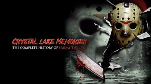 Crystal Lake Memories: The Complete History of Friday the 13th still