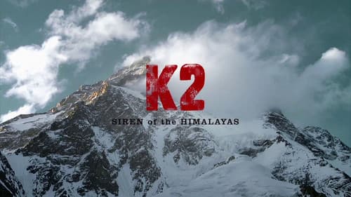K2: Siren of the Himalayas still