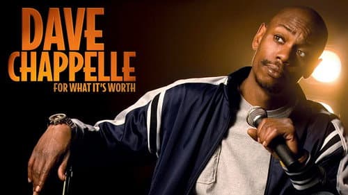 Dave Chappelle: For What It's Worth still