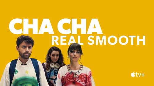 Cha Cha Real Smooth still