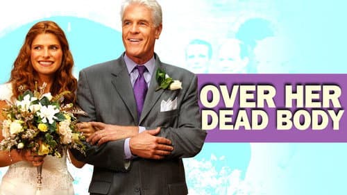 Over Her Dead Body still