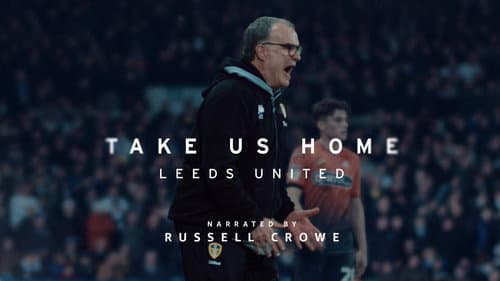 Take Us Home: Leeds United still