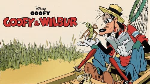 Goofy and Wilbur still