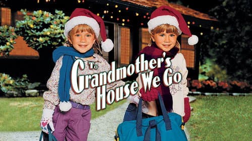 To Grandmother's House We Go still