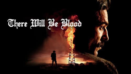 There Will Be Blood still