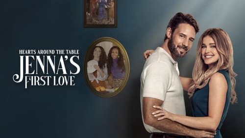 Hearts Around the Table: Jenna's First Love still