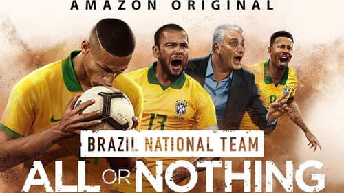 All or Nothing: Brazil National Team still