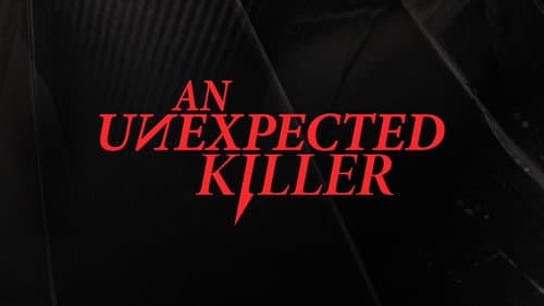An Unexpected Killer still