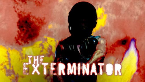 The Exterminator still