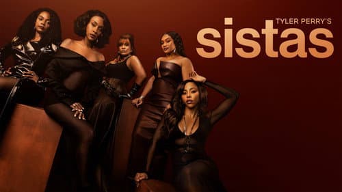 Tyler Perry's Sistas still