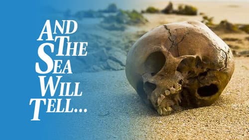 And the Sea Will Tell still