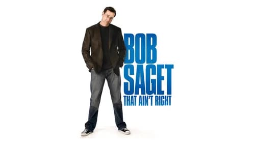 Bob Saget: That Ain't Right still