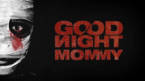 Goodnight Mommy still