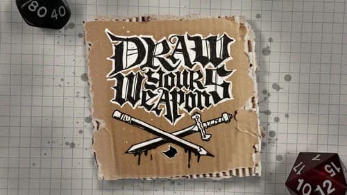 Draw Your Weapons still