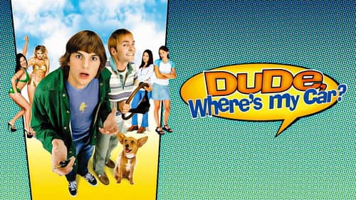 Dude, Where's My Car? still