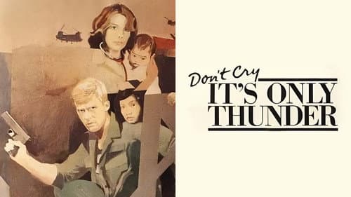 Don't Cry, It's Only Thunder still