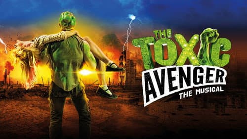 The Toxic Avenger: The Musical still