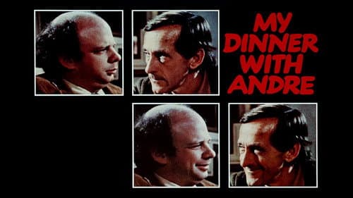 My Dinner with Andre still