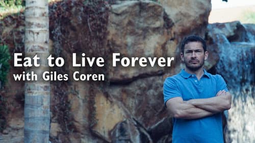 Eat to Live Forever with Giles Coren still