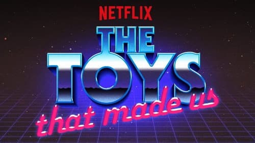 The Toys That Made Us still