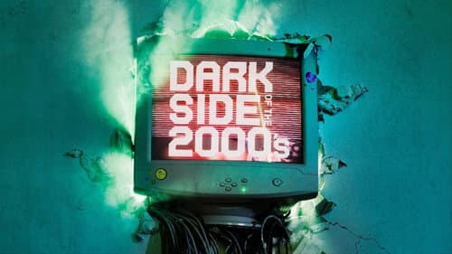 Dark Side of the 2000s still