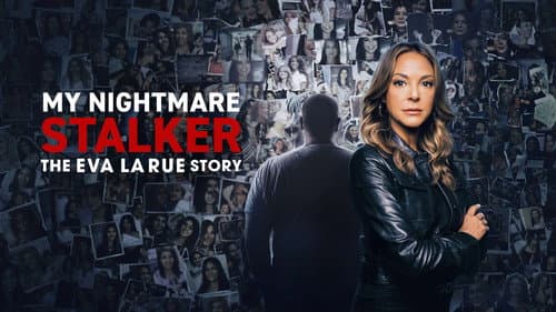 My Nightmare Stalker: The Eva LaRue Story still