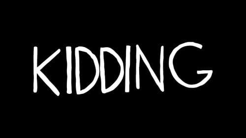 Kidding still