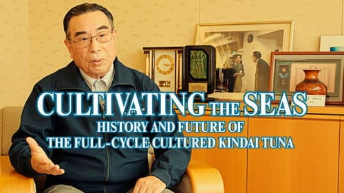 Cultivating the Seas: History and Future of the Full-Cycle Cultured Kindai Tuna still