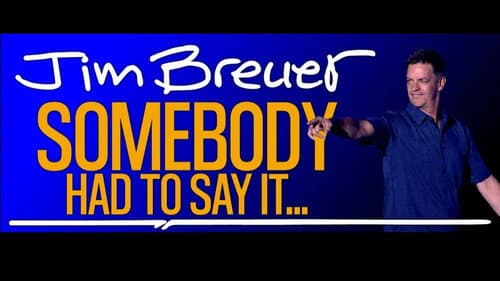 Jim Breuer: Somebody Had to Say It still
