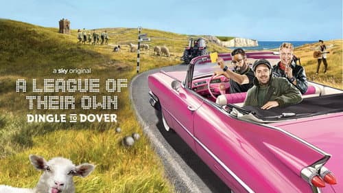 A League of Their Own Road Trip: Dingle To Dover still