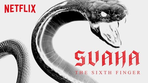 Svaha: The Sixth Finger still