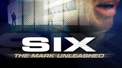 Six: The Mark Unleashed still