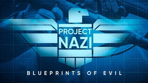 Project Nazi: The Blueprints of Evil still