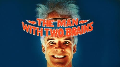 The Man with Two Brains still