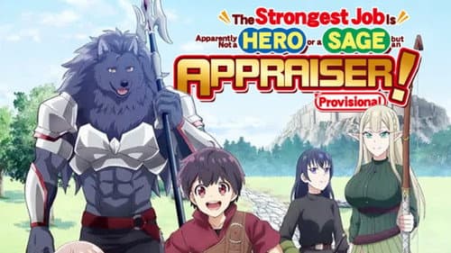 The Strongest Job Is Apparently Not a Hero or a Sage, But an Appraiser (Provisional)! still