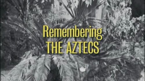 Remembering 'The Aztecs' still