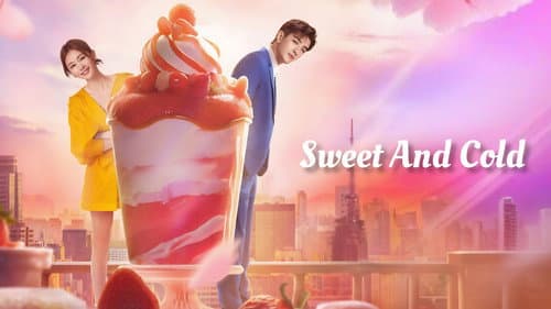 Sweet and Cold still