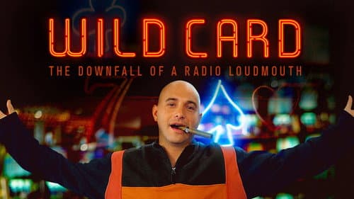 Wild Card: The Downfall of a Radio Loudmouth still