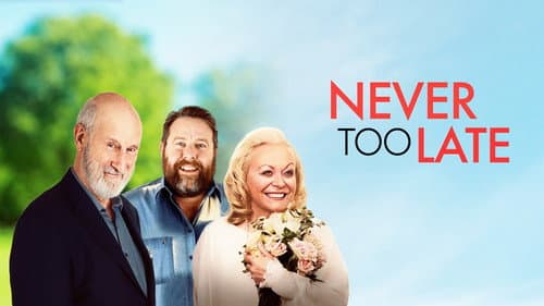 Never Too Late still