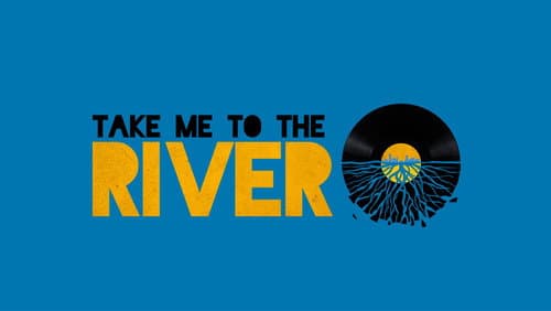 Take Me to the River still