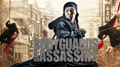 Bodyguards and Assassins still