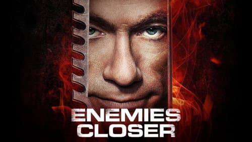 Enemies Closer still