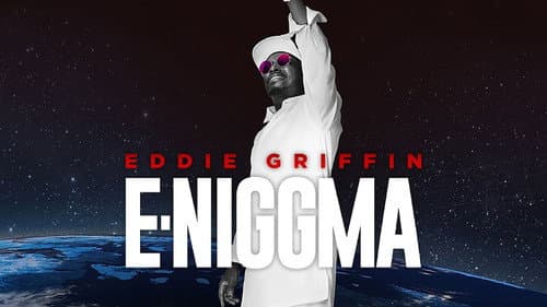 Eddie Griffin: E-Niggma still