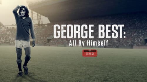 George Best: All by Himself still
