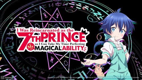 I Was Reincarnated as the 7th Prince so I Can Take My Time Perfecting My Magical Ability still