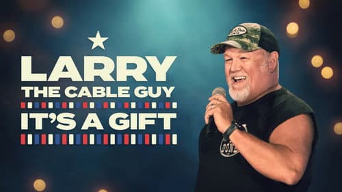 Larry the Cable Guy: It's a Gift still
