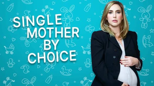 Single Mother by Choice still