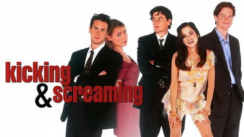 Kicking and Screaming still
