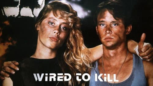 Wired to Kill still
