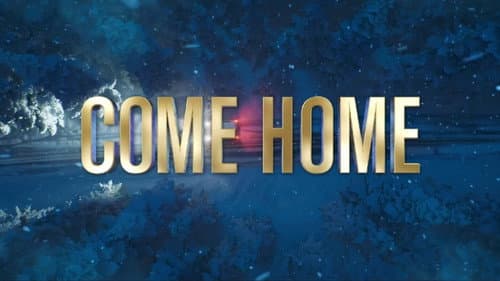 Come Home still